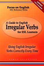 A Guide to English Irregular Verbs for ESL Learners af Celentano Thomas Celentano