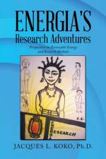 Energia's Research Adventures af Jacques L. Koko Ph. D.