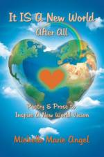 It Is a New World After All af Michelle Marie Angel