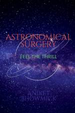 Astronomical Surgery af Aniket Bhowmick