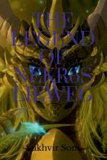 THE LEGEND OF NEKRóS LIEWEG af Sukhvir Soni