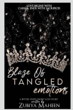 Blaze Of Tangled Emotions af Zubiya Maheen