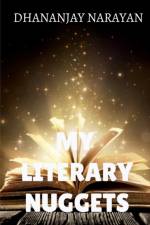 My Literary Nuggets af Dhananjay Narayan