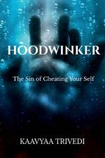 HOODWINKER af Kaavyaa Trivedi