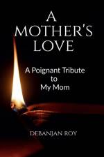 A Mother's Love af Debanjan Roy