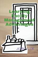 Learning Facilty Management Advantages af John Lok