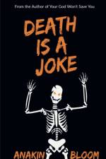 Death is a Joke af Anakin Bloom