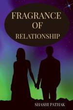 FRAGRANCE OF RELATIONSHIP af Shashi Pathak