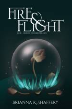 Fire & Flight af Brianna R. Shaffery
