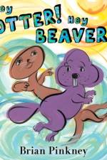 Hey Otter! Hey Beaver! af Brian Pinkney