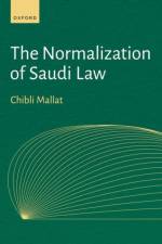 The Normalization of Saudi Law af Chibli (Presidential Professor of Law Emeritus Mallat