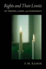 Rights and Their Limits af F.M. (Henry Rutgers University Professor of Philosophy and Distinguished Professor of Philosophy Kamm