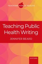 Teaching Public Health Writing af Jennifer (Clinical Associate Professor Beard