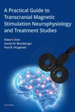 A Practical Guide to Transcranial Magnetic Stimulation Neurophysiology and Treatment Studies af Robert (Professor of Medicine (Neurology) Chen