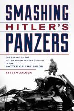 Smashing Hitler's Panzers af Steven J. Zaloga