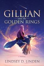 Gillian and the Golden Rings af Lindsey D. Linden