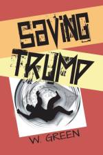 SAVING TRUMP af W. Green