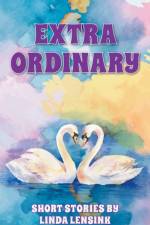 Extra Ordinary af Linda Lensink