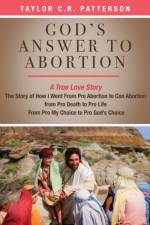 God's Answer to Abortion af Taylor C. R. Patterson