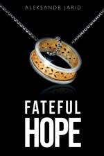 Fateful Hope af Aleksandr Jarid
