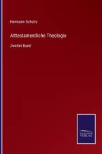 Alttestamentliche Theologie af Hermann Schultz
