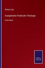 Evangelische Praktische Theologie af Wilhelm Otto