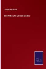 Roswitha und Conrad Celtes af Joseph Aschbach