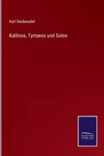 Kallinos, Tyrtaeos und Solon af Karl Seidenadel