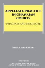 Appellate Practice in Ghanaian Courts (Principles and Procedure) af Derick Adu-Gyamfi