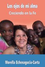 Los ojos de mi alma af Echenagucia-Carta Morella Echenagucia-Carta