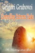 CONTROLLING EXTREME TASKS af Grabovoi Grigori Grabovoi