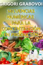 SECUENCIAS NUMERICAS PARA LA CONCENTRACION EN PRODUCTOS af Grabovoi Grigori Grabovoi