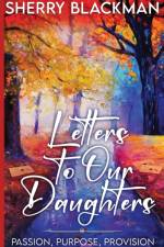 Letters to Our Daughters af Sherry Blackman