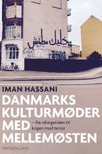 Danmarks kulturmøder med Mellemøsten af Iman Hassani