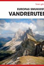 Turen går til Europas smukkeste vandreruter af Diverse forfattere