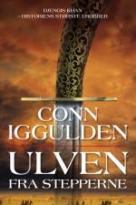 Ulven fra Stepperne af Conn Iggulden