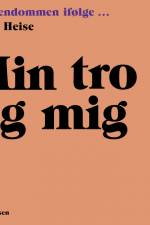 Min tro og mig af Lotte Heise