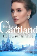 Du feu sur la neige af Barbara Cartland
