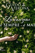 La canzone di sempre e di mai af Guido da Verona