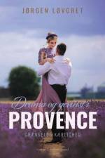 Drama og gevinst i Provence - Grænseløs kærlighed af Jørgen Løvgret