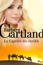 La Captive du cheikh af Barbara Cartland