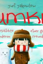 Umka - Die Geschichte einer ganz besonderen Freundschaft af Juri Jakowlew