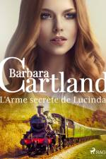 L'Arme secrète de Lucinda af Barbara Cartland