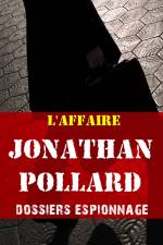 Jonathan Pollard, Les plus grandes affaires d'espionnage af Frédéric Garnier