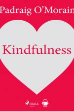 Kindfulness af Padraig O'Morain