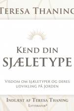 Kend din sjæletype af Teresa Thaning