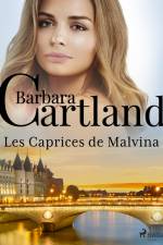 Les Caprices de Malvina af Barbara Cartland