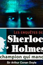Le Champion qui manque, une enquête de Sherlock Holmes af Arthur Conan Doyle