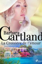 La Croisière de l'amour af Barbara Cartland