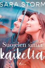 Suojelen sinua kaikelta af Sara Storm